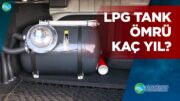 LPG Tank Ömrü 15 Yıl Olan Firmalar